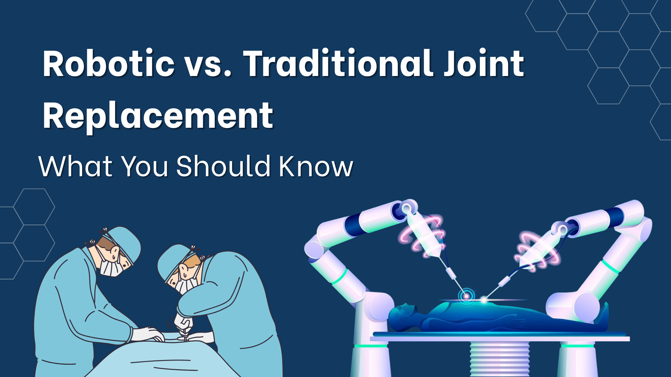 robotic joint replacement, traditional joint replacement, best joint replacement