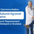 Second Opinions Matter: Dr. Mukund Agrawal Explains When Joint Replacement Can Be Delayed or Avoided