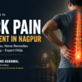 Back Pain Treatment in Nagpur: Causes, Exercises, Home Remedies & When to Worry – Expert FAQs by Dr. Mukund Agrawal